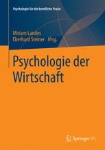 Buchcover: Psychologie der Wirtschaft (2013) von Miriam Landes & Eberhard Steiner (Hrsg.)