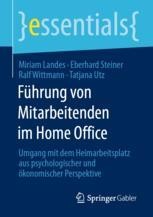 Buchcover: Führung von Mitarbeitenden im Home Office (2020) von Miriam Landes & Eberhard Steiner