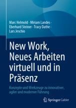 Buchcover: New Work, Neues Arbeiten virtuell und in Präsenz (2023) von Marc Helmold, Miriam Landes, Eberhard Steiner, Tracy Dathe & Lars Jeschio